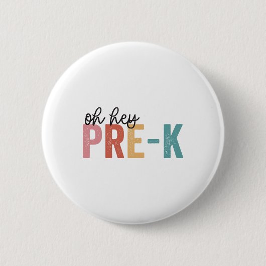Ck to School Schüler Lehrer Oh Hey Pre-k Grad Button (Vorderseite)