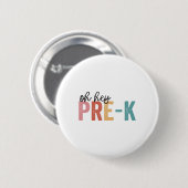 Ck to School Schüler Lehrer Oh Hey Pre-k Grad Button (Vorne & Hinten)
