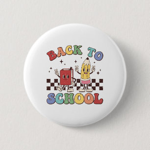 Ck to School Teachers Boys Girls Happy First Day O Button