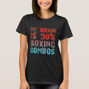 Ckgedruckt Mein Gehirn besteht zu 90% aus Boxkombi T-Shirt