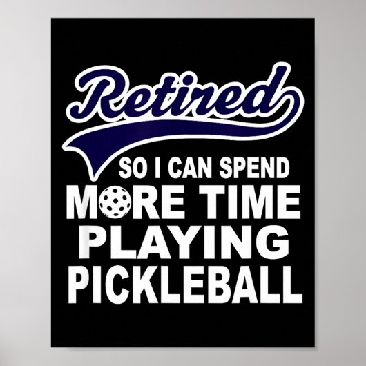 Ckleball Funny Retirement Quote  Poster (Vorne)