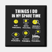 Ckleball Things I Do In My Spare Time, Funny Ckleb Magnet (Vorne)