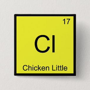 Cl - Chicken Little Lustige Chemie Element Symbol Button