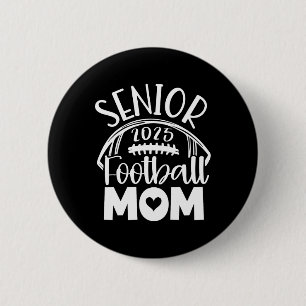 Cl of 2025 Senior Footll Abschluss Mama Button