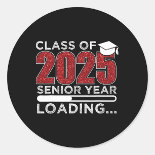 CL of 2025 Senior Year Loading Funny Senior 2025 Runder Aufkleber