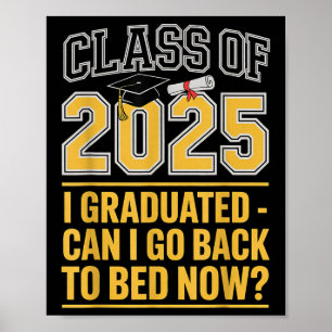 Cl von 2025 Abschluss kann ich zurück zu Bett Funn Poster