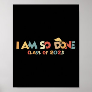 Cl von 2025 bin ich so fertig Abschluss für ihn ih Poster