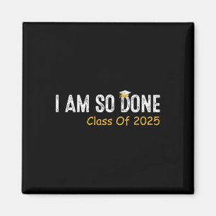Cl von 2025 bin ich so Fertig Senior 2025 Abschlus Magnet