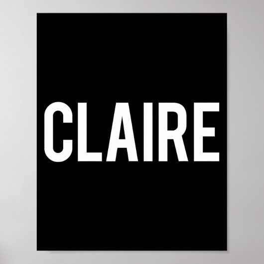Claire - Cool New Funny Name Fan Gift Tee  Poster (Vorne)