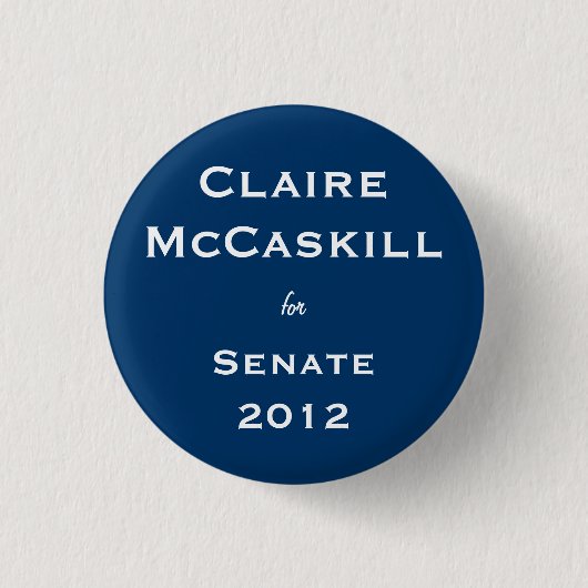 Claire McCaskill für Senat Button (Vorderseite)