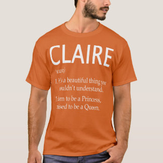Claire Name Gift 41 T-Shirt