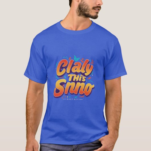Claly dieser Snno. T - Shirt Design (Vorderseite)