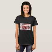 Clam Chowder Boston Accent Chowdah Funny T-Shirt (Vorne ganz)