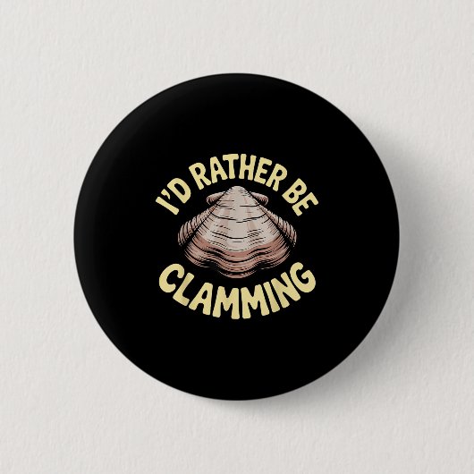 Clam Digging Kostümkunst für Männer Frauen Mädchen Button (Vorderseite)