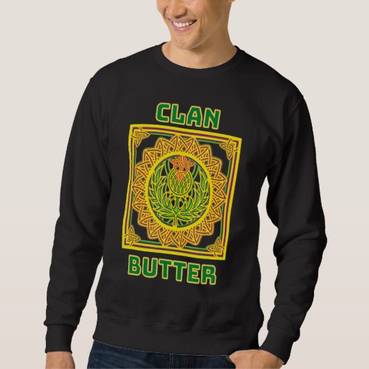 Clan Butter Scottish Celtic Thistle Sweatshirt (Vorderseite)