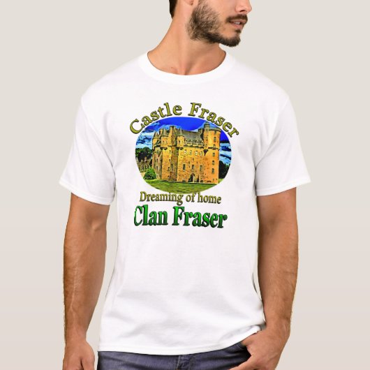 Clan Fraser Dreaming Zuhause Castle Fraser Shirt (Vorderseite)