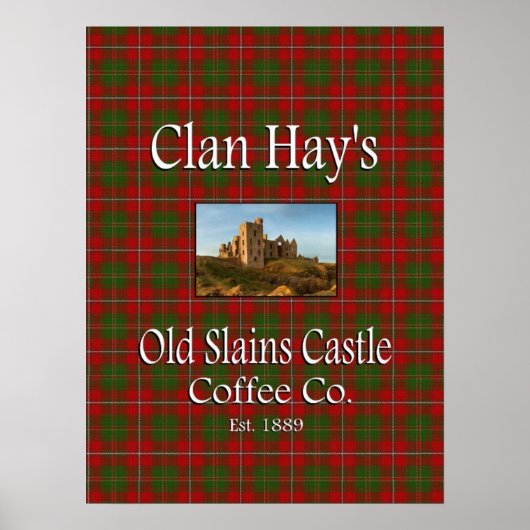 Clan Hays Old Slains Castle Coffee Co. Poster (Vorne)