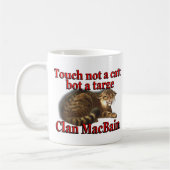 Clan MacBain Touch nicht ein Catt Bot ein Targe Kaffeetasse (Links)