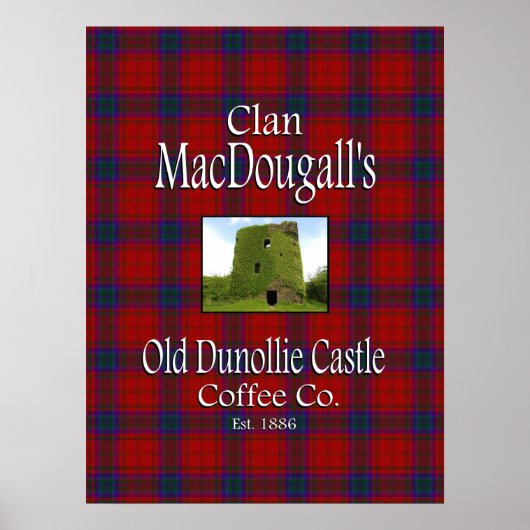 Clan MacDougalls Old Dunollie Castle Coffee Co. Poster (Vorne)