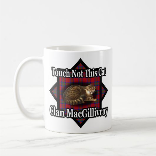 Clan MacGillivray Touch nicht diese Kaffeetasse (Links)