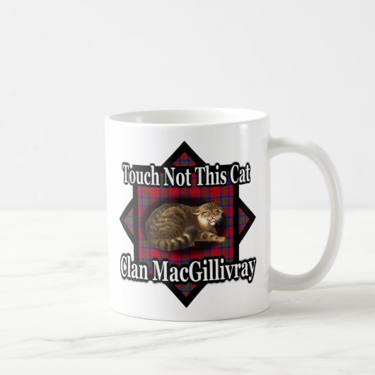 Clan MacGillivray Touch nicht diese Kaffeetasse (Rechts)