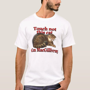 Clan MacGillivray Touch nicht diese Katze T-Shirt