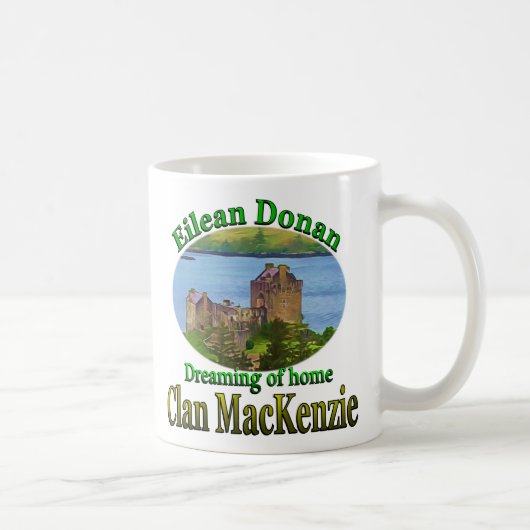Clan MacKenzie Dreaming von Zuhause Eilean Donan Kaffeetasse (Rechts)