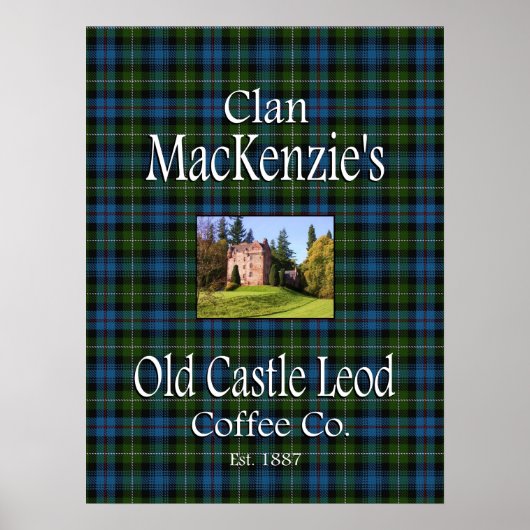 Clan MacKenzie's Old Castle Leod Coffee Co. Poster (Vorne)