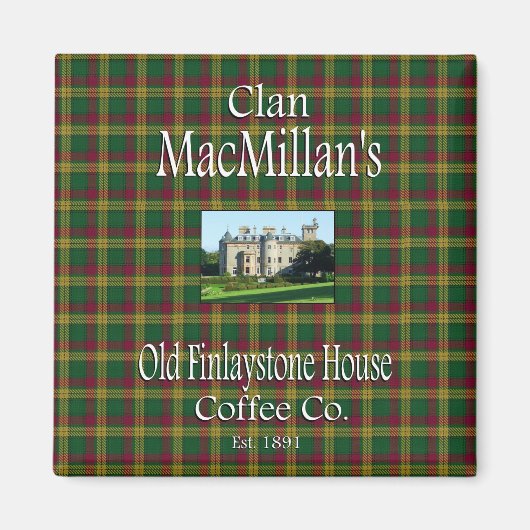 Clan MacMillan's Old Finlaystone House Coffee Co. Magnet (Vorne)