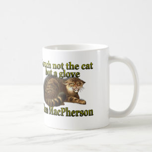 Clan MacPherson Fass nicht an die Katze, ohne eine Kaffeetasse
