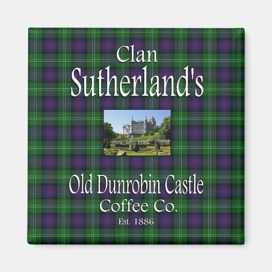 Clan-Sutherlands alter Dunrobin Schloss-Kaffee Co. Magnet (Vorne)
