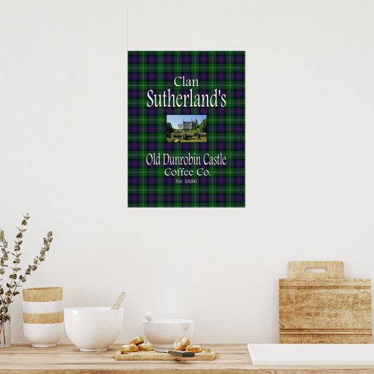 Clan Sutherland's Old Dunrobin Castle Coffee Co. Poster (Küche)