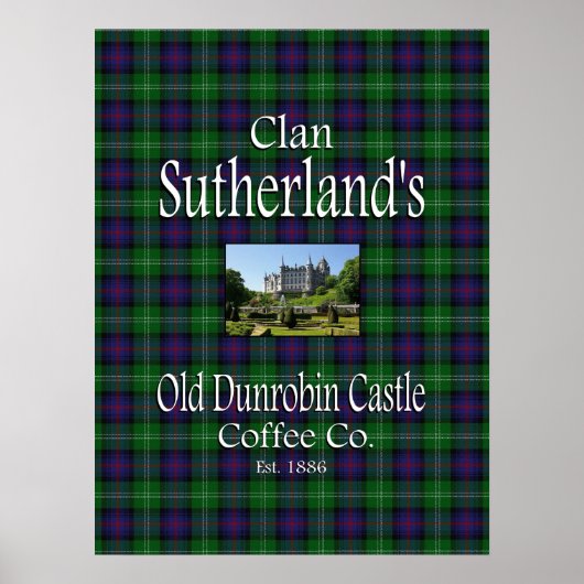 Clan Sutherland's Old Dunrobin Castle Coffee Co. Poster (Vorne)