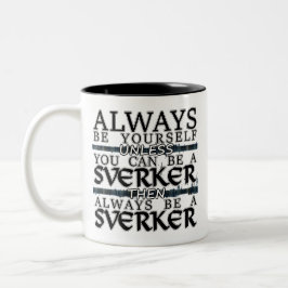 Clan Sverker "ist immer ein Sverker" Tasse