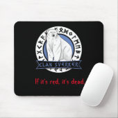 Clan Sverker "Wenn es rot ist, ist es tot" Mousepa Mousepad (Mit Mouse)
