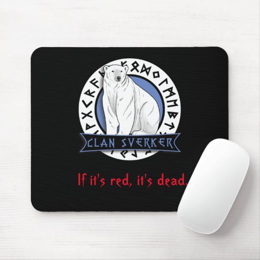 Clan Sverker "Wenn es rot ist, ist es tot" Mousepa Mousepad (Mit Mouse)
