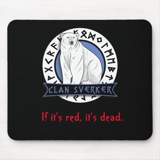 Clan Sverker "Wenn es rot ist, ist es tot" Mousepa Mousepad (Vorne)