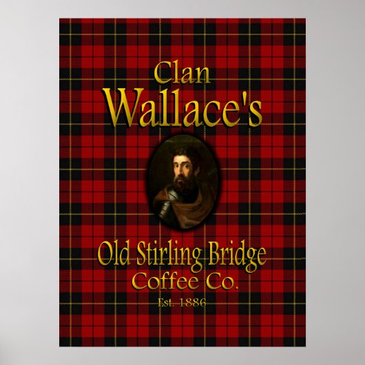 Clan Wallace's Old Stirling Bridge Coffee Co. Poster (Vorne)