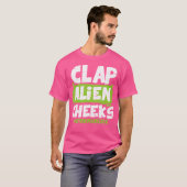Clap Alien Cheeks Shirt I Storm Area 51 Ufo Alien (Vorne ganz)