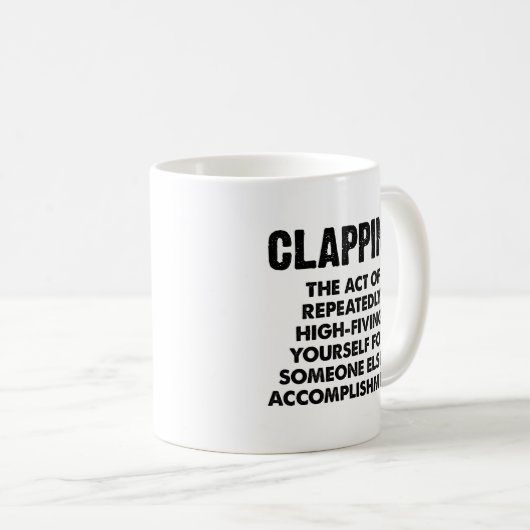 Clapping Funny Mug Kaffeetasse (VorderseiteRechts)