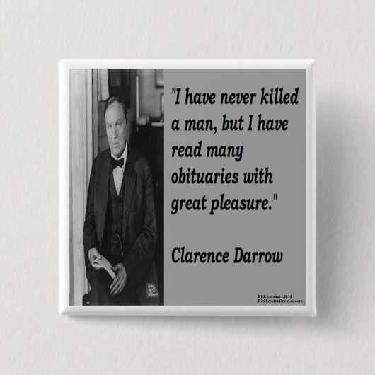 Clarence Darrow & Obituary Zitat Button (Vorderseite)