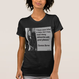 Clarence Darrow & Obituary Zitat T-Shirt