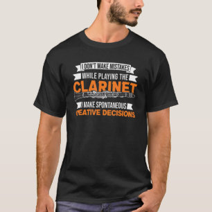 Clarinet Creative Decision Clarinetist T-Shirt