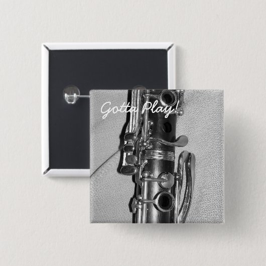 Clarinet Gotta Play Button (Vorne & Hinten)