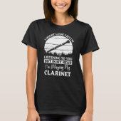 Clarinet Quote funny T-Shirt (Vorderseite)