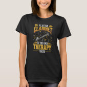 Clarinet Therapy Clarinetist T-Shirt (Vorderseite)