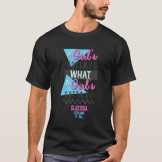 Clarissa erklärt alles A 'S Gotta Do T-Shirt
