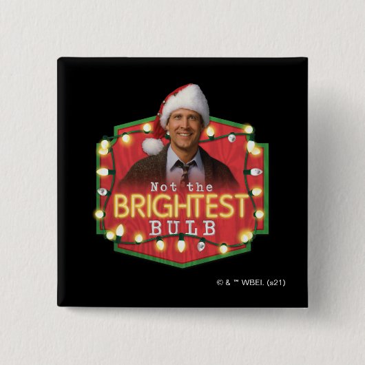 Clark Griswold | Nicht der Brightest Bulb Button (Vorderseite)