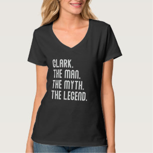 CLARK Man Myth Legend Shirt Geschenke für Mens Fun