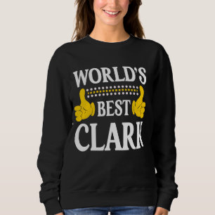 Clark Surname Funny Team Familie Nachname World's Sweatshirt